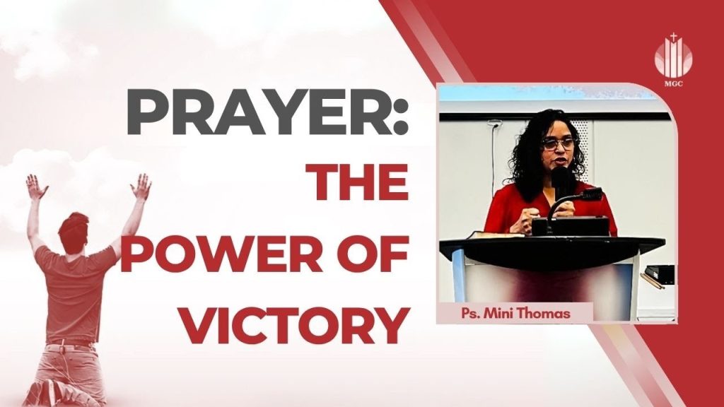 Prayer: The Power of Victory | Ps. Mini Thomas | Master’s Grace Church (MGC), Toronto