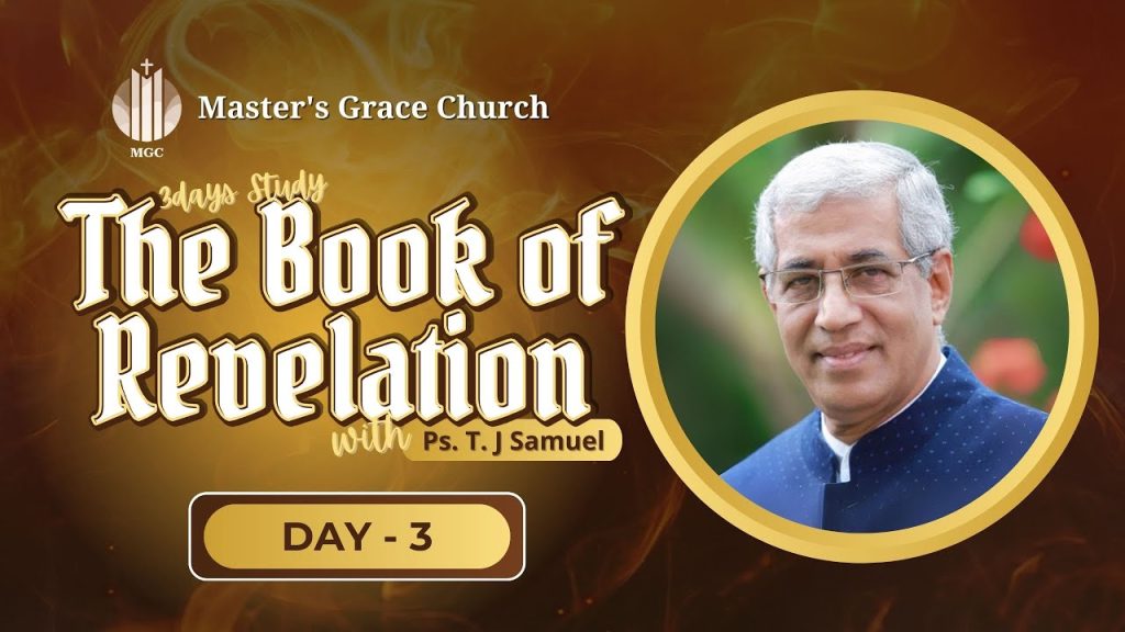 The Book of Revelation with Ps. T. J Samuel | Day – 3 | Master’s Grace Church (MGC), Toronto