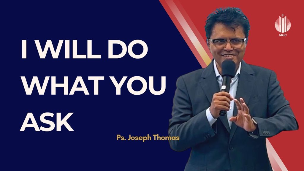 I Will Do What You Ask | Ps. Joseph Thomas | Master’s Grace Church (MGC), Toronto