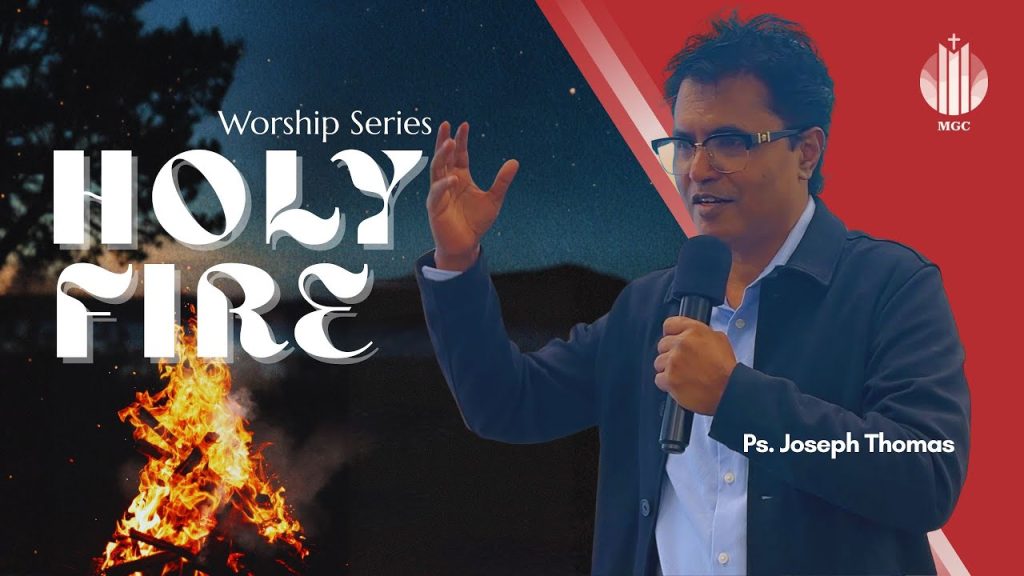 Worship Series: Holy Fire | Ps. Joseph Thomas | Master’s Grace Church (MGC), Toronto