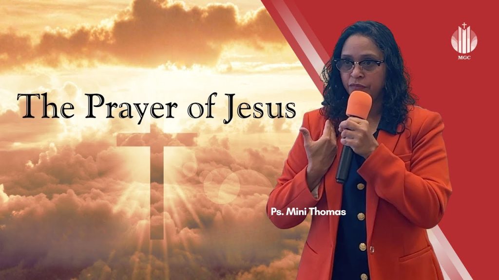 The Prayer of Jesus | Ps. Mini | Master’s Grace Church (MGC), Toronto
