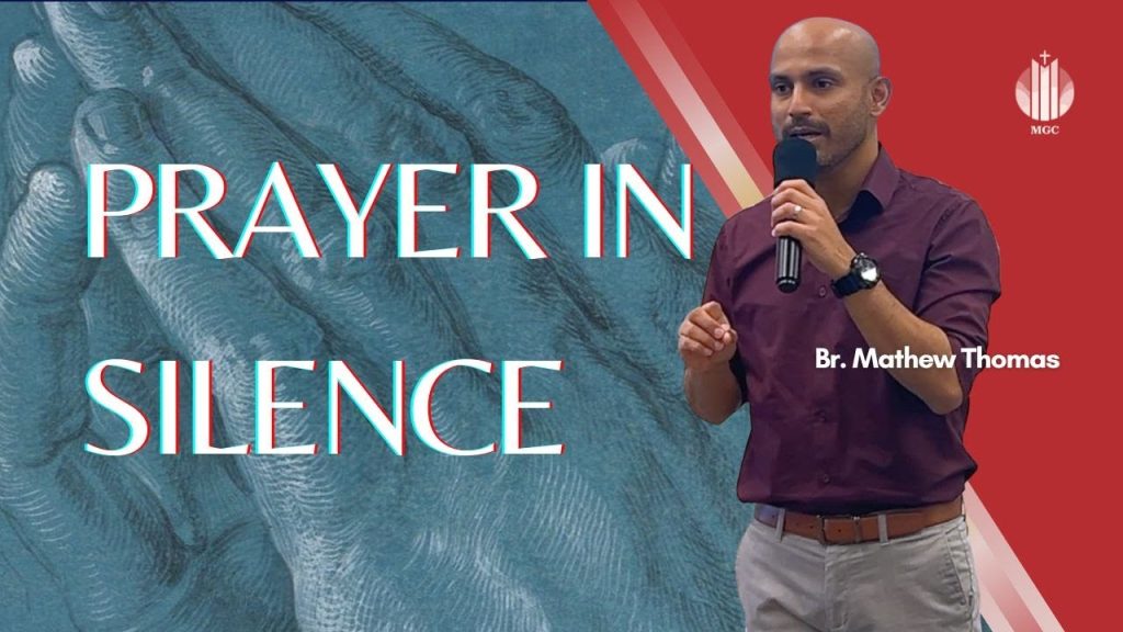 Prayer in Silence | Br Mathew Thomas | Master’s Grace Church (MGC), Toronto