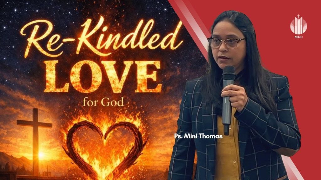 Re-Kindled Love for God | Ps. Mini Thomas | Master’s Grace Church (MGC), Toronto