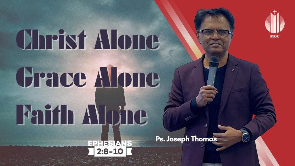 Christ Alone – Grace Alone – Faith Alone | Ps. Joseph Thomas | Master’s Grace Church (MGC), Toronto