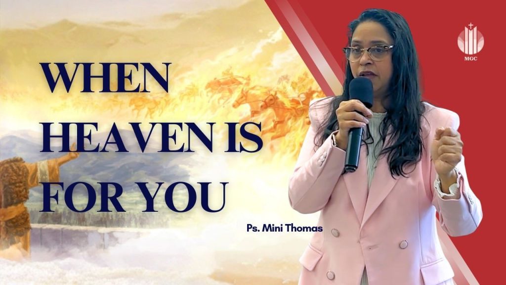 When Heaven is for You | Ps. Mini Thomas | Master’s Grace Church (MGC), Toronto