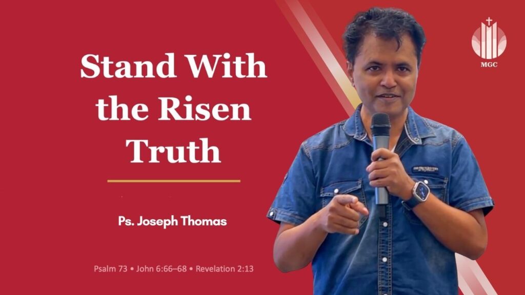 Stand with the Risen Truth | Ps. Joseph Thomas | Master’s Grace Church (MGC), Toronto