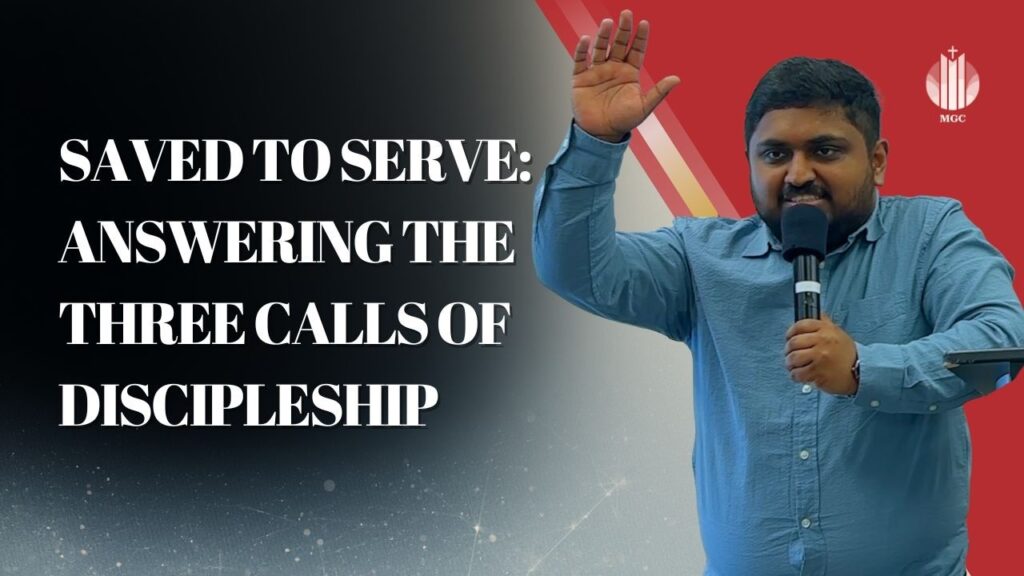 Saved to Serve: Answering the Three Calls of Discipleship