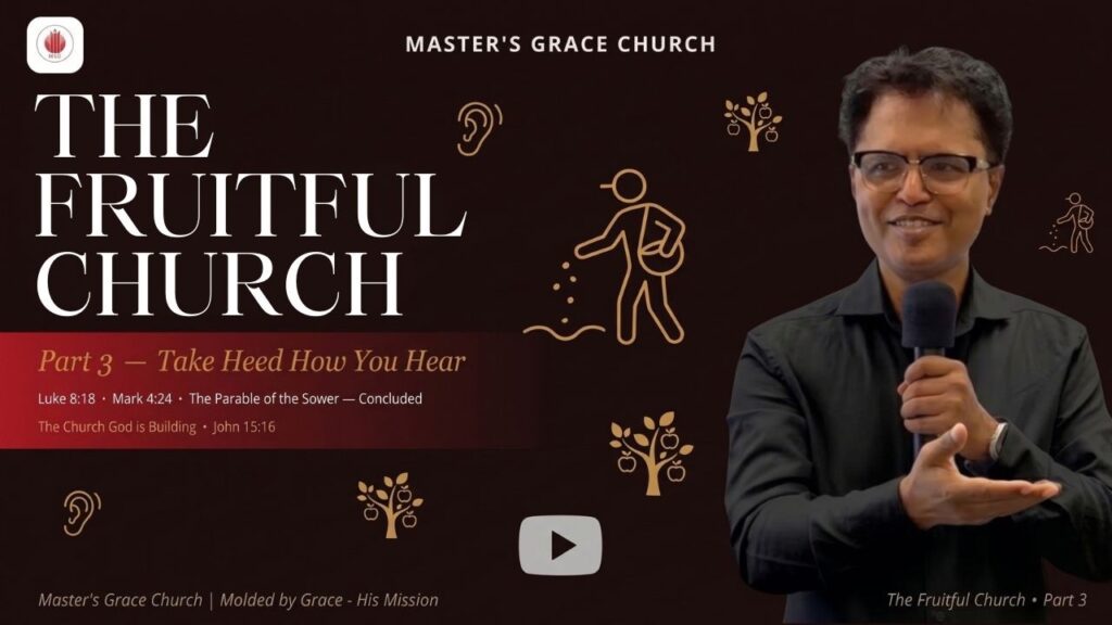 Take Heed How You Hear | The Fruitful Church | Ps. Joseph Thomas
